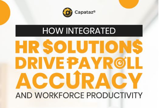 How Integrated HR Solutions Drive Payroll Accuracy and Workforce Productivity